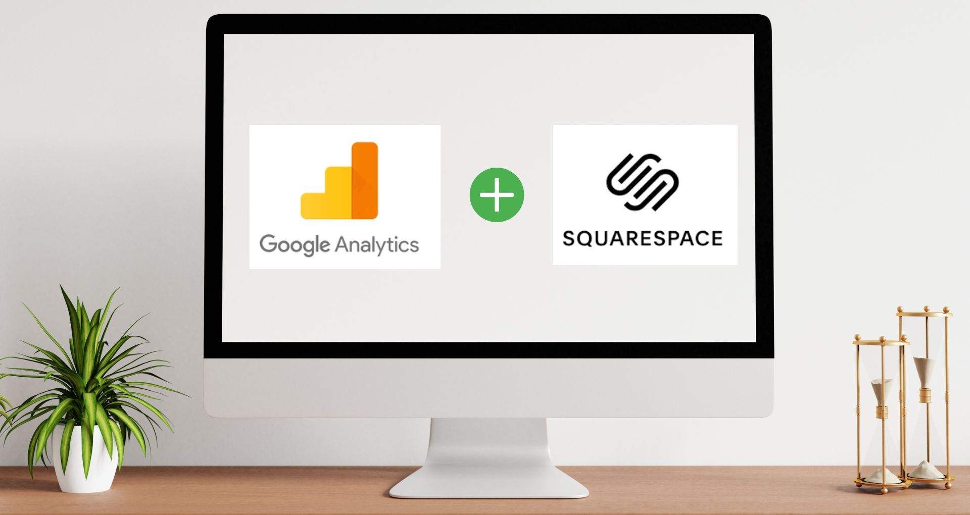 Integrating Google Analytics with Squarespace/How to Add Google Analytics to Squarespace