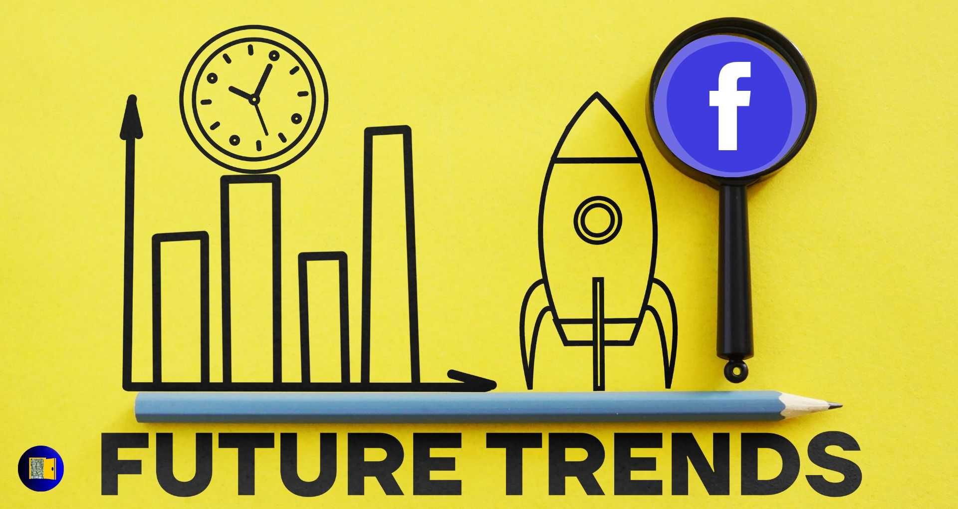 Future Trends and Outlook for Digital Creators on Facebook/